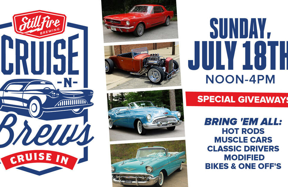 Enjoy cool cars and cold beer at StillFire Brewing's Cruise-n-Brews event